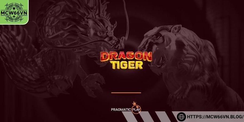 Thông tin về chủ đề rồng hổ online tại MCW66VN